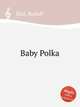 Baby Polka, Bial, Rudolf 