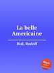 La belle Americaine, Bial, Rudolf 