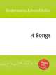4 Songs, Biedermann, Edward Julius 