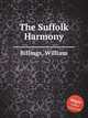 The Suffolk Harmony, Billings, William 