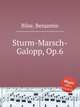 Sturm-Marsch-Galopp, Op.6, Bilse, Benjamin 