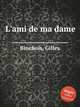 L`ami de ma dame, Binchois, Gilles 