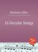16 Secular Songs, Binchois, Gilles 