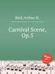 Carnival Scene, Op.5, Bird, Arthur H. 
