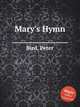 Mary`s Hymn, Bird, Peter 