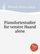 Pianofortestudier for venstre Haand alene, Birkedal-Barfod, Ludvig 