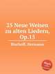 25 Neue Weisen zu alten Liedern, Op.15, Bischoff, Hermann 