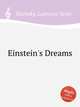 Einstein`s Dreams, Bitensky, Laurence Scott 
