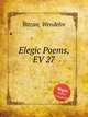 Elegic Poems, EV 27, Bitzan, Wendelin 