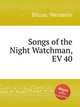 Songs of the Night Watchman, EV 40, Bitzan, Wendelin 