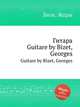 Гитара. Guitare by Bizet, Georges, Bizet, Georges 