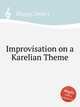 Improvisation on a Karelian Theme, Blagoy, Dmitry 
