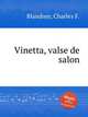 Vinetta, valse de salon, Blandner, Charles F. 