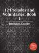 12 Preludes and Voluntaries, Book 1, Blessner, Gustav 