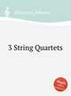 3 String Quartets, Bliesener, Johann 