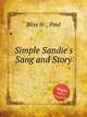 Simple Sandie`s Sang and Story, Bliss Sr., Paul 