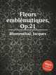 Fleurs emblmatiques, Op.21, Blumenthal, Jacques 