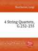 4 струнных квартета, G.232-235. 4 String Quartets, G.232-235 by Boccherini, Luigi, Л. Бочерини 