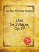 Duo for 2 Harps, Op.19, Bochsa, Nicholas Charles 
