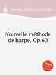 Nouvelle mthode de harpe, Op.60, Bochsa, Nicholas Charles 