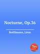 Nocturne, Op.36, 