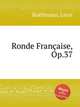 Ronde Franaise, Op.37, 