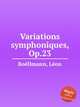 Variations symphoniques, Op.23, 