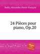 24 Pices pour piano, Op.20, 
