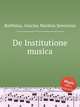 De Institutione musica, 