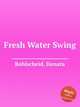 Fresh Water Swing, Bohlscheid, Donata 