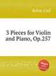 3 Pieces for Violin and Piano, Op.257, Bohm, Carl 