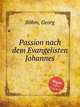 Passion nach dem Evangelisten Johannes, 