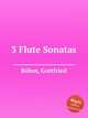 3 Flute Sonatas, 