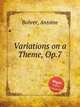 Variations on a Theme, Op.7, Bohrer, Antoine 