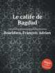 Le calife de Bagdad, 