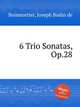 6 Trio Sonatas, Op.28, Boismortier, Joseph Bodin de 