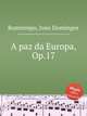 A paz da Europa, Op.17, 