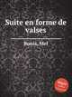 Suite en forme de valses, Bonis, Mel 