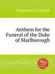 Anthem for the Funeral of the Duke of Marlborough, Bononcini, Giovanni 