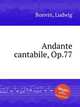 Andante cantabile, Op.77, Bonvin, Ludwig 
