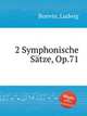 2 Symphonische Stze, Op.71, Bonvin, Ludwig 