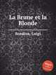 La Brune et la Blonde, 