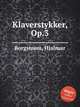 Klaverstykker, Op.3, 