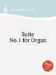 Suite No.1 for Organ, Borowski, Felix 