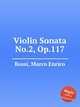 Violin Sonata No.2, Op.117, Bossi, Marco Enrico 