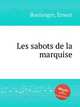 Les sabots de la marquise, Boulanger, Ernest 