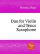 Duo for Violin and Tenor Saxophone, Bouma, Hugo 