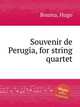 Souvenir de Perugia, for string quartet, Bouma, Hugo 