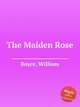 The Maiden Rose, Boyce, William 