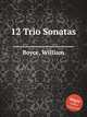 12 Trio Sonatas, Boyce, William 